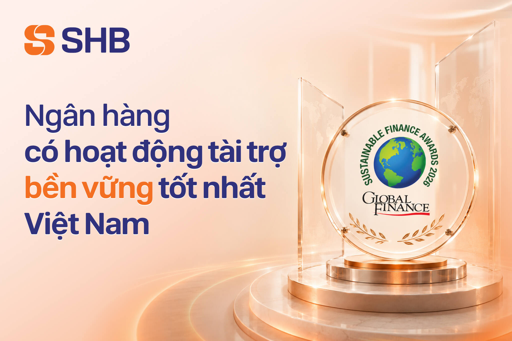 SHB năm thứ tư liên tiếp được Global Finance vinh danh "Ngân hàng có hoạt động Tài trợ Bền vững tốt nhất Việt Nam"