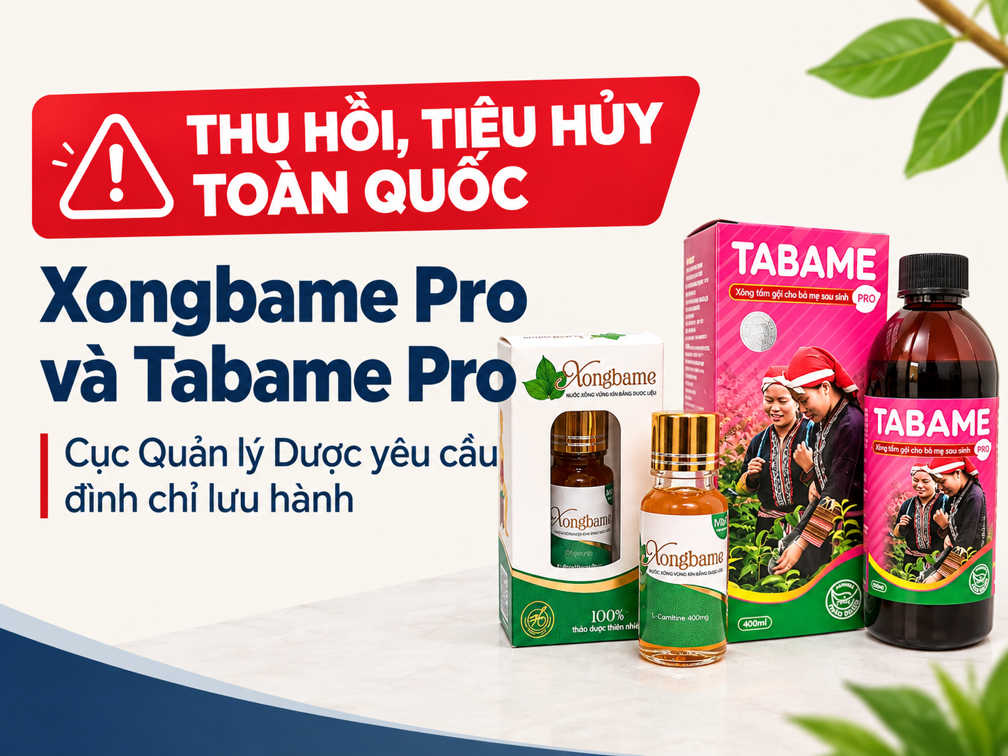 Thu hồi, tiêu hủy toàn quốc 2 sản phẩm xông dành cho mẹ sau sinh của Dược phẩm Xanh ĐT